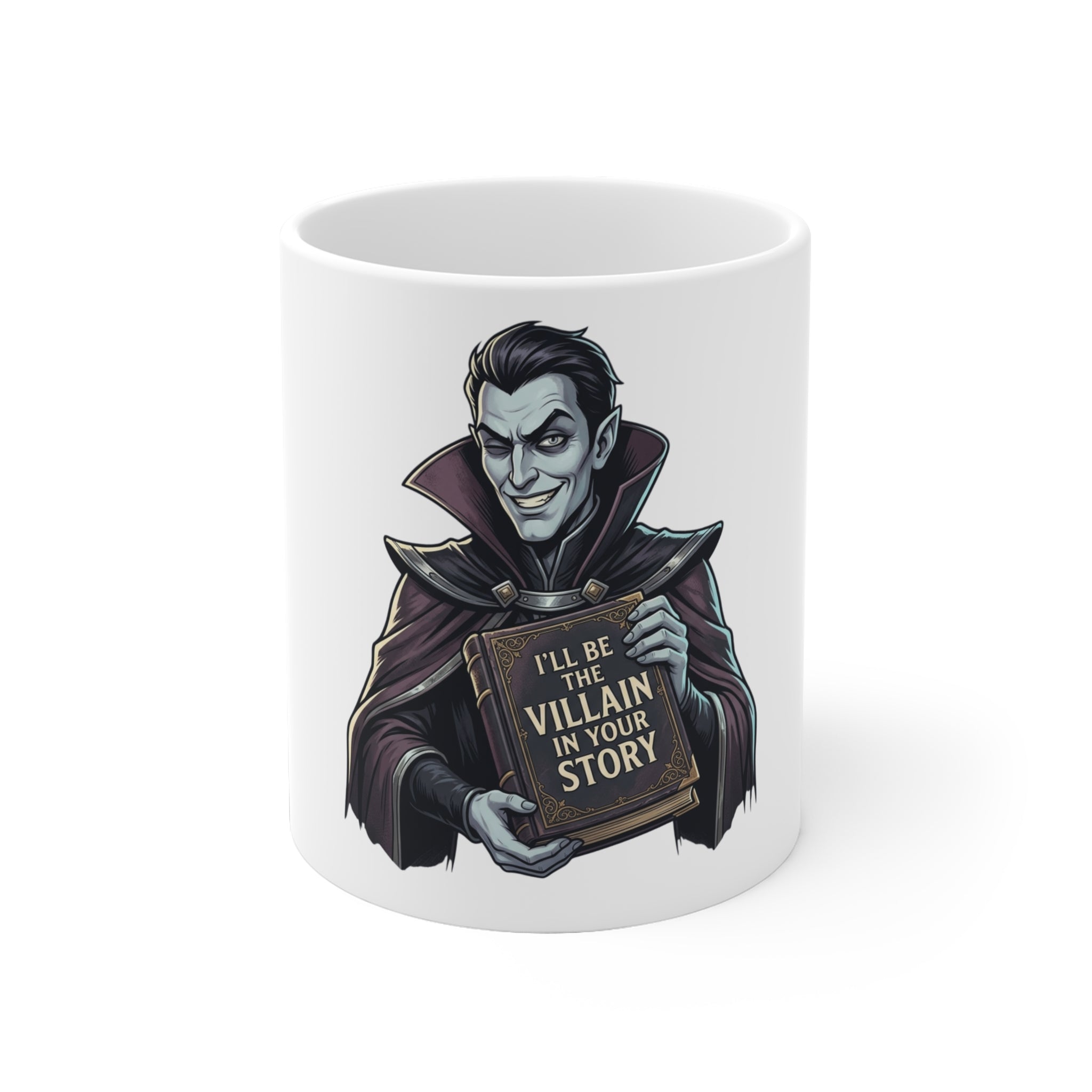 Villain in Your Story Mug — Gothic Vampire Coffee Cup with "I'll Be the Villain in Your Story" Quote